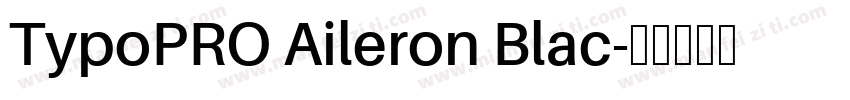TypoPRO Aileron Blac字体转换
